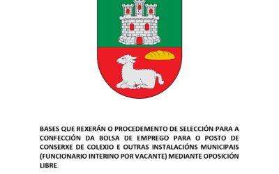 BASES QUE REXERÁN O PROCEDEMENTO DE SELECCIÓN PARA A CONFECCIÓN DA BOLSA DE EMPREGO PARA O POSTO DE CONSERXE DO COLEXIO E OUTRAS INSTALACIÓNS MUNICIPAIS