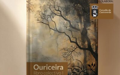 PRESENTACIÓN DO I LIBRO COLECTIVO “OURICEIRA” NO CONCELLO DE CASTROVERDE
